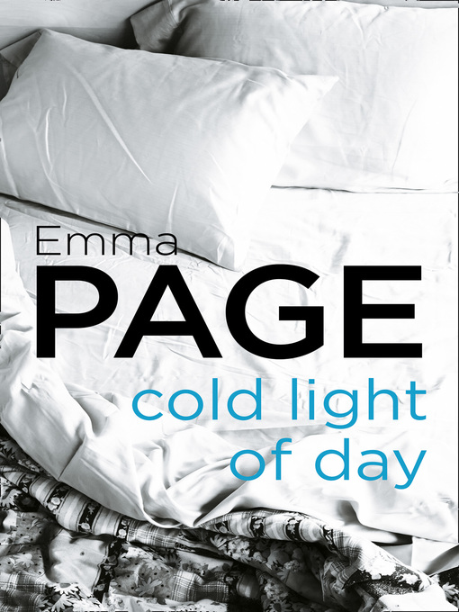 Title details for Cold Light of Day by Emma Page - Available